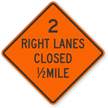 Two Right Lanes Closed Mile   Traffic Sign