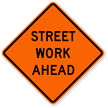 Street Work Ahead   Traffic Sign