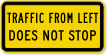 Traffic From Left Does Not Stop MUTCD Sign