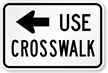 Use Left Arrow Crosswalk Road Traffic Sign
