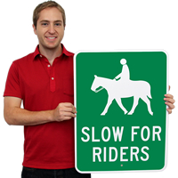 Slow For Riders Sign