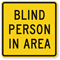 Blind Person In Area Sign