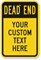 Custom Dead End Sign