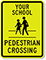 Custom Pedestrian Crossing Sign