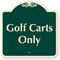 GOLF CARTS ONLY Sign
