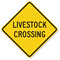 Livestock Crossing Sign