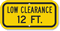 Low Clearance 12 Ft. Sign