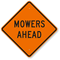 Mowers Ahead Sign
