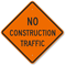 No Construction Traffic Sign
