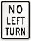 NO LEFT TURN Aluminum Parking Sign