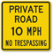 Private Road 10 MPH No Trespassing Sign
