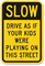 Slow Down Road Sign
