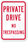 Private Drive No Trespassing Sign 