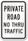 Private Road No Thru Traffic Aluminum Parking Sign
