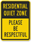 Residential Quiet Zone - Please Be Respectful Sign