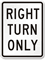 RIGHT TURN ONLY Aluminum Parking Sign