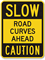 Road Curves Ahead Sign