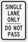 Single Lane Only Do Not Pass Sign