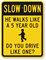 Slow Down Child Safety Sign