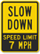 Slow Down Sign