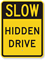 Slow Hidden Drive Sign