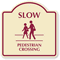 Slow Pedestrian Crossing Sign