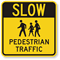 Slow Pedestrian Traffic Sign