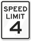 Speed Limit 4 Sign