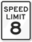 Speed Limit 8 Sign