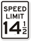Speed Limit 14 1/2 Sign