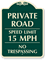 Private Road, Speed Limit 15 MPH SignatureSign