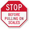 Stop Before Pulling On Scales Sign