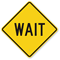 Wait Traffic Sign