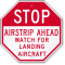 Airstrip Ahead Watch For Landing Aircraft Sign