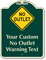 Customizable No Outlet Warning Message Signature Sign