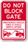 Dont Block Gate, Unauthorized Vehicles Towed Sign