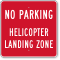 Helicopter Landing Zone No Parking Sign