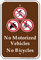 No Motorized Vehicles No Bicycles Sign