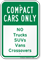 Compact Cars, No Trucks Suvs Vans Crossovers Sign