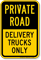 Private Road, Delivery Trucks Only Sign