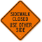 Sidewalk Closed Use Other Side Construction Sign