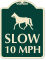 Slow 10 MPH Designer Sign