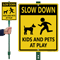 Slow Down Kids And Pets At Play Sign