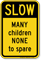 Slow Children Funny Traffic Sign