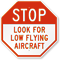 STOP Look For Low Flying Aircraft Sign