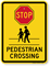 Stop Pedestrian Crossing (with graphic) Pedestrian Sign