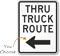 24 in. x 18 in. Thru Truck Route Sign with Arrow