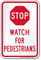 Watch For Pedestrians Stop Sign