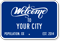 Custom Welcome To Your City Sign