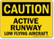 Active Runway Low Flying Aircraft Caution Sign